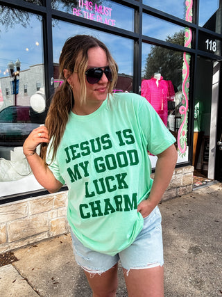 Jesus Is My Good Luck Charm Tee
