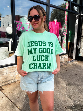 Jesus Is My Good Luck Charm Tee