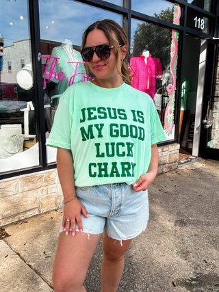 Jesus Is My Good Luck Charm Tee