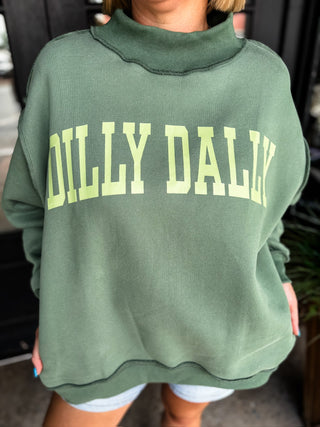 Dilly Dally Mockneck Sweatshirt