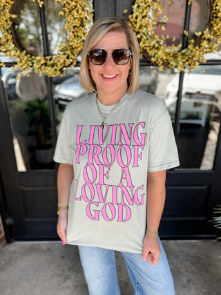 Living Proof Of A Loving God Tee